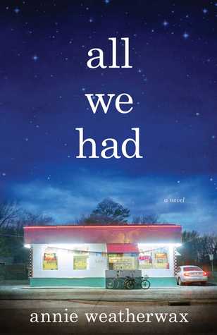 All We Had: A Novel Book Cover
